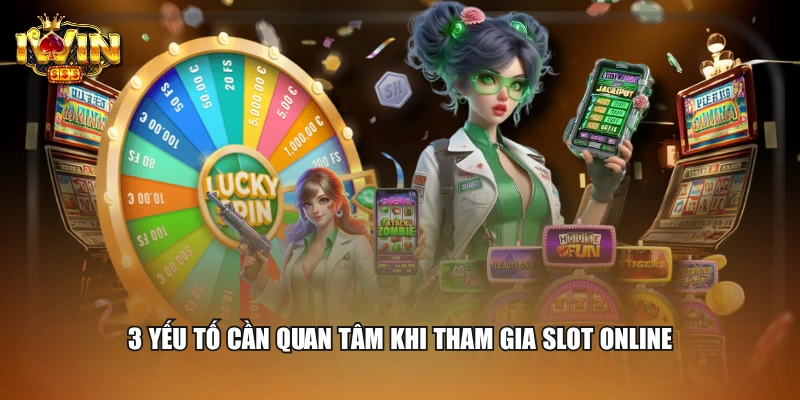 Cách Chọn Khung Giờ Nổ Hũ Giúp Người Chơi Thắng Lớn 3 3 yếu tố cần quan tâm khi tham gia slot online