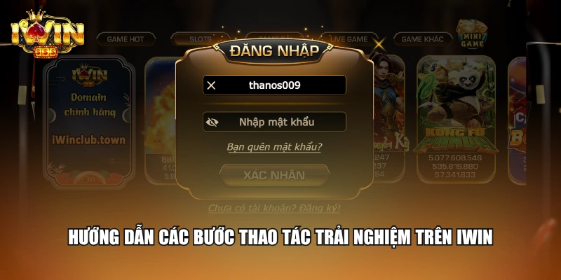 Home 17 Hướng dẫn các bước thao tác trải nghiệm trên IWIN